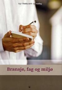 Bransje, fag og miljø; vg1 restaurant- og matfag