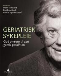 Geriatrisk sykepleie; god omsorg til den gamle pasienten