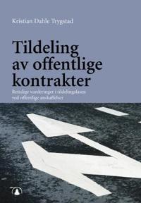 Tildeling av offentlige kontrakter; rettslige vurderinger i tildelingsfasen ved offentlige anskaffelser