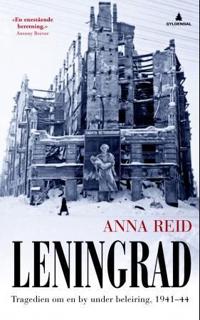 Leningrad; tragedien om en by under beleiring, 1941-44