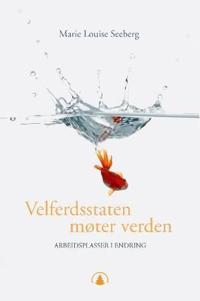 Velferdsstaten møter verden; arbeidsplasser i endring