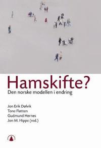 Hamskifte; den norske modellen i endring