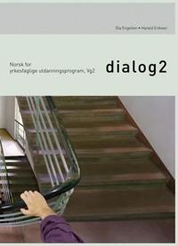 Dialog 2; norsk for yrkesfaglige utdanningsprogram, vg2