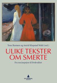 Ulike tekster om smerte; fra nocisepsjon til livskvalitet