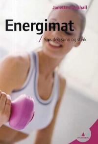 Energimat; spis deg sunn og sterk