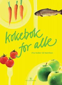 Kokebok for alle; fra boller til burritos