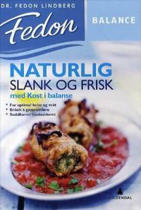 Naturlig slank og frisk; med kost i balanse