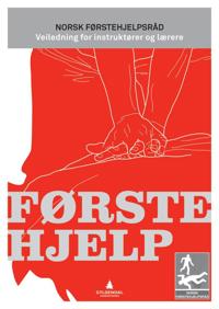 Førstehjelp; veiledning for instruktører og lærere