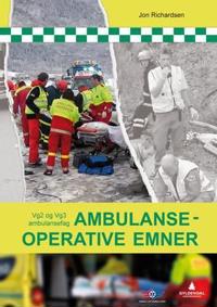 Ambulanseoperative emner; vg2 og vg3 ambulansefag