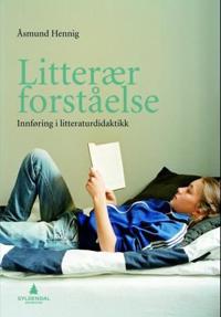 Litterær forståelse; innføring i litteraturdidaktikk