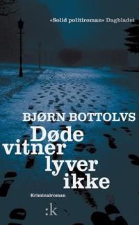 Døde vitner lyver ikke; kriminalroman