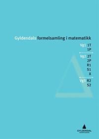 Gyldendals formelsamling i matematikk; 1P/2P, 1T/2T, S1/S2, R1/R2, X
