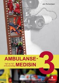 Ambulansemedisin 3; vg2 og vg3 ambulansefag