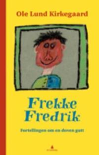 Frekke Fredrik; fortellingen om en lat gutt