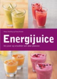 Energijuice; 50 juicer og smoothier som øker yteevnen