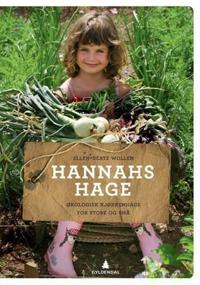 Hannahs hage; økologisk kjøkkenhage for store og små