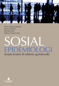 Sosial epidemiologi; sosiale årsaker til sykdom og helsesvikt