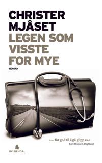 Legen som visste for mye; roman