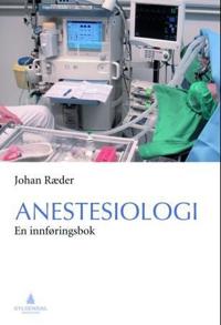 Anestesiologi; en innføringsbok