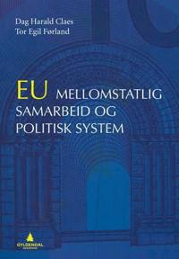EU; mellomstatlig samarbeid og politisk system