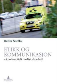 Etikk og kommunikasjon i prehospitalt medisinsk arbeid