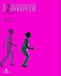 Grunnleggende sykepleie 2; grunnleggende behov