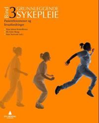 Grunnleggende sykepleie 3; pasientfenomener og livsutfordringer