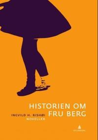 Historien om fru Berg; noveller