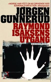 Raymond Isaksens utgang; kriminalroman