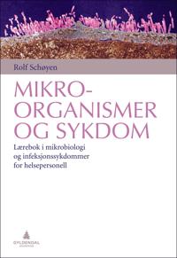 Mikroorganismer og sykdom; lærebok i mikrobiologi og infeksjonssykdommer for helsepersonell