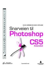 Snarveien til Photoshop CS5; extended