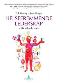 Helsefremmende lederskap; slik leder de beste