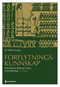 Forflytningskunnskap; aktivisering, hjelp og trening ved forflytning