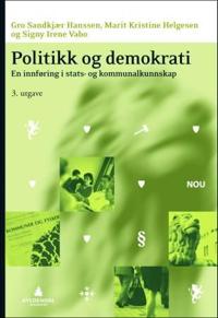 Politikk og demokrati; en innføring i stats- og kommunalkunnskap