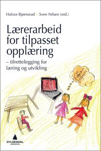 Lærerarbeid for tilpasset opplæring; tilrettelegging for læring og utvikling