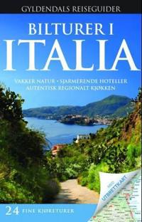Bilturer i Italia; vakker natur, sjarmerende hoteller, autentisk regionalt kjøkken