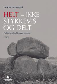 Helt - ikke stykkevis og delt; psykiatrisk sykepleie og psykisk helse