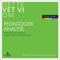 Pedagogisk analyse; beskrivelse av en pedagogisk analysemodell til bruk i grunnskolen