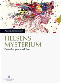 Helsens mysterium; den salutogene modellen