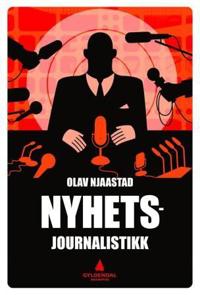 Nyhetsjournalistikk; journalistens samfunnsoppdrag