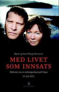 Med livet som innsats; historien om en redningsaksjon på Utøya 22. juli 2011