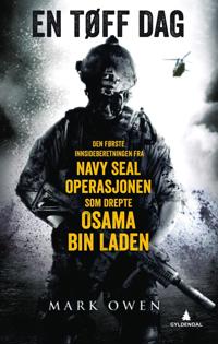 En tøff dag; en innsideberetningen fra Navy SEAL-operasjonen som drepte Osama bin Laden