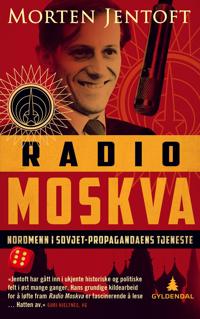 Radio Moskva; nordmenn i Sovjet-propagandaens tjeneste