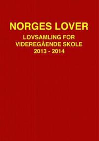 Norges lover; lovsamling for videregående skole 2013-2014