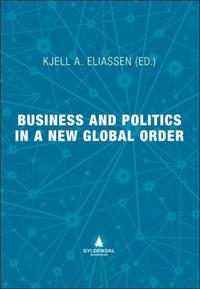 Business and politics in a new global order
