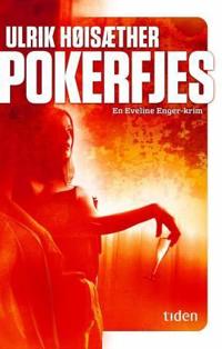 Pokerfjes; en Eveline Enger-krim