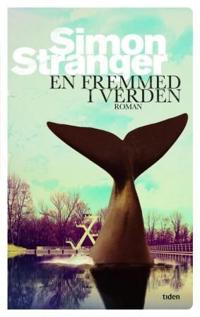 En fremmed i verden; roman