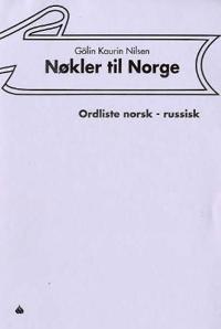 Nøkler til Norge; ordliste norsk - russisk