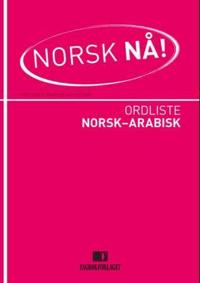 Norsk nå!; ordliste norsk-arabisk