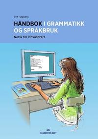 Håndbok i grammatikk og språkbruk; norsk for innvandrere